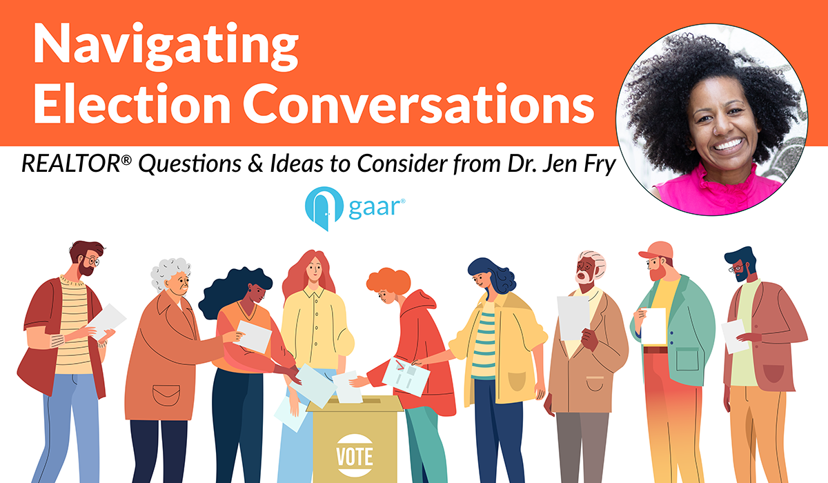 Navigating Election Conversations - REALTOR® Resource