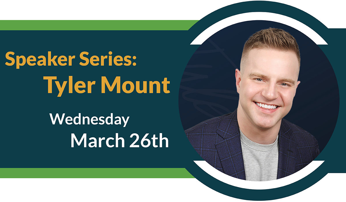 Speaker Series features Tyler Mount & 6 Free CE on March 26th